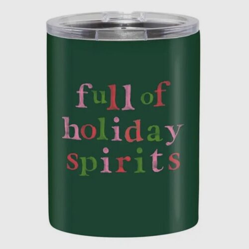 Stainless Steel Tumbler - Full of Holiday Spirits