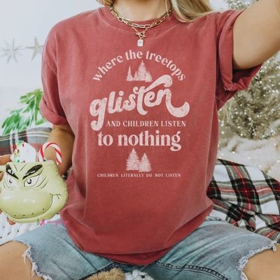 Funny Christmas Shirt Holiday Graphic Tee Treetops Glisten